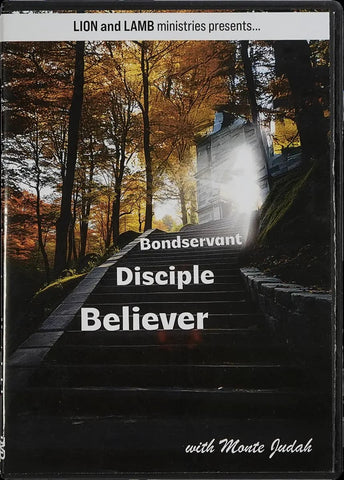 Believer, Disciple & Bondservant