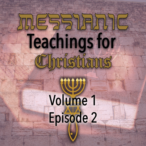 Messianic Teaching for Christians Vol 1 MP4 #2