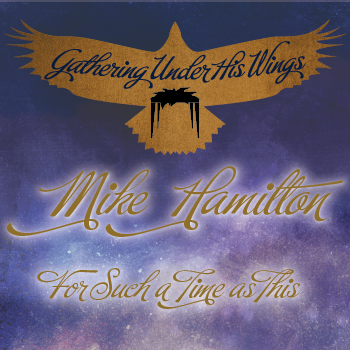 Tabernacles 2023 MP4 - Mike Hamilton: For Such a Time as This