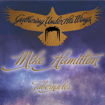 Tabernacles 2023 MP - Mike Hamilton: Tabernacles