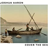 Cover the Sea by Joshua Aaron