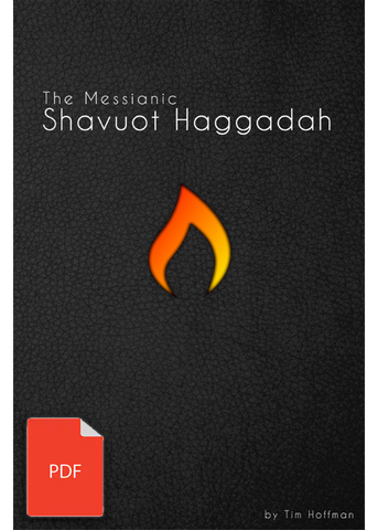 The Messianic Shavuot Haggadah - (Digital Download)