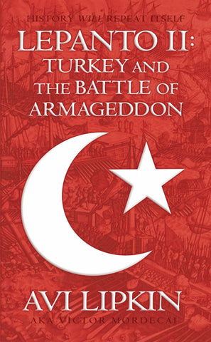 Turkey and the Battle of Armageddon By:  Avi Lipkin