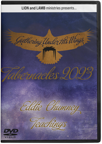 Tabernacles 2023 - Teachings by Eddie Chumney DVD Set