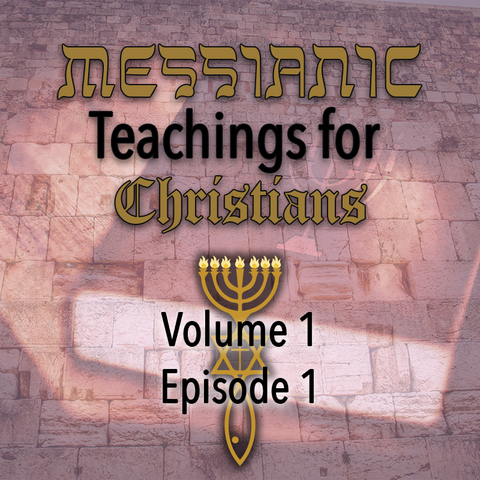 Messianic Teaching for Christians  Vol 1 MP4 #1