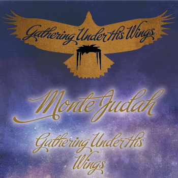 Tabernacles 2023 MP4 - Monte Judah: Gathering Under His Wings