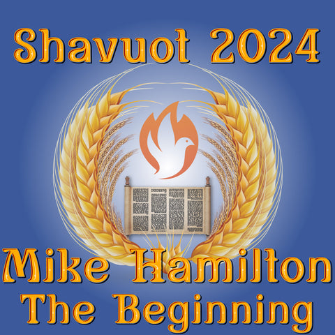 Shavuot 2024 MP4 - Mike Hamilton: The Beginning