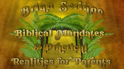 Tabernacles 2024 - Biblical Mandates & Practical Realities of Parents