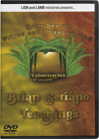 Tabernacles 2024 - Brian Serrano Collection of Teachings