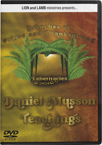 Tabernacles 2024 - Daniel Musson Collection of Teachings