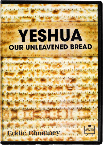 Yeshua our Unleavened Bread - MP4