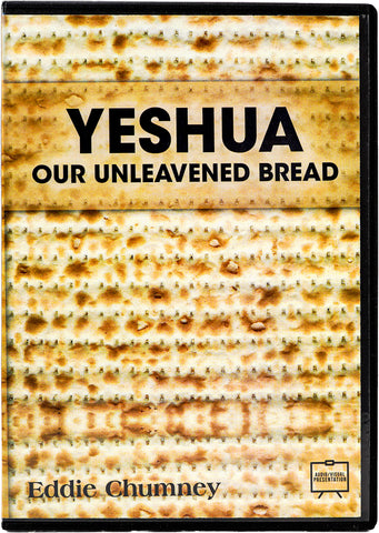 Yeshua our Unleavened Bread  AV
