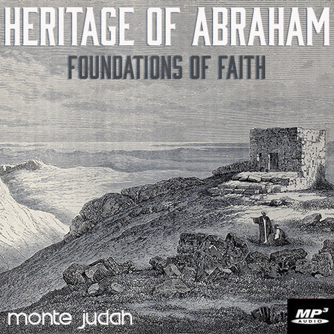 Heritage of Abraham - Foundations of Faith (Digital Download)