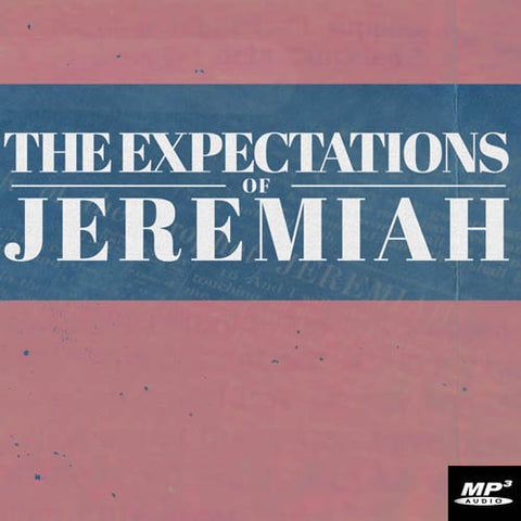 The Expectations of Jeremiah - (Digital Download Audio Only)