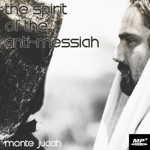 The Spirit of the Anti-Messiah  (Digital Download MP3)