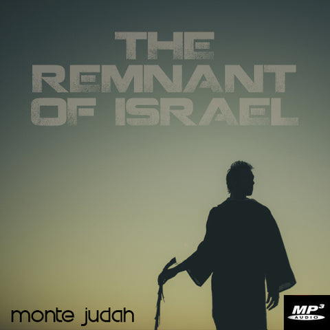 The Remnant of Israel Part 2  (Digital Download MP3)