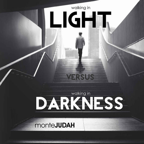 Walking in Light Versus Walking in Darkness  (Digital Download MP3)